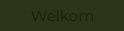 Welkom